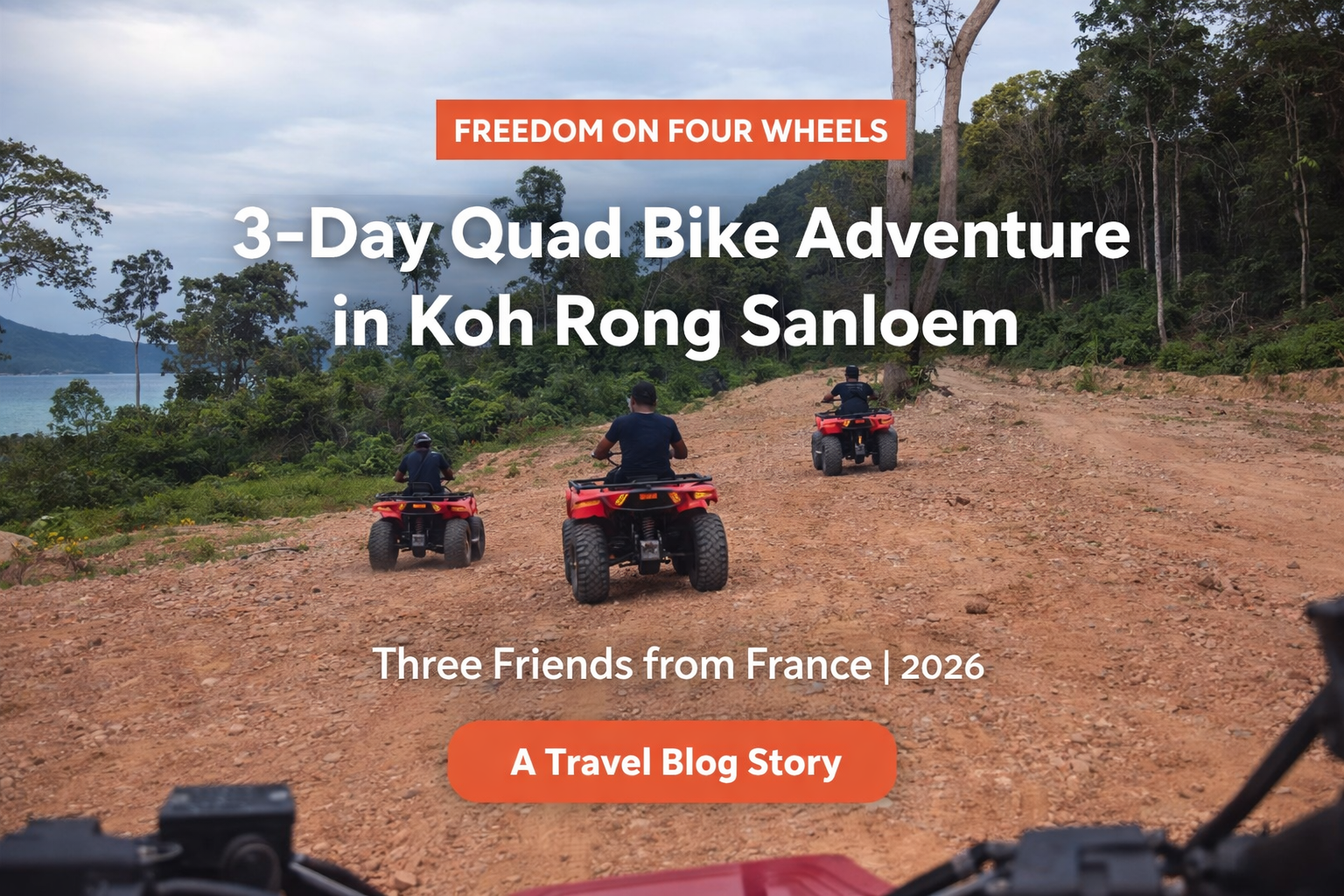 Freedom on Four Wheels: A 3-Day Quad Bike Adventure in Koh Rong Sanloem